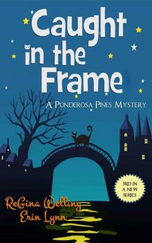 Caught in the Frame (Ponderosa Pines Cozy Mystery Series Book 3) Read online