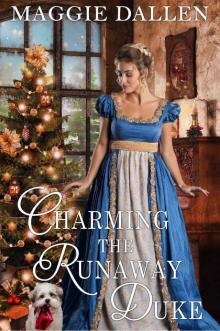Charming the Runaway Duke: A Sweet Regency Romance Read online