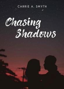 Chasing Shadows