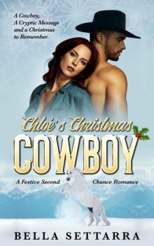 Chloe's Christmas Cowboy: A Festive Second Chance Romance Read online