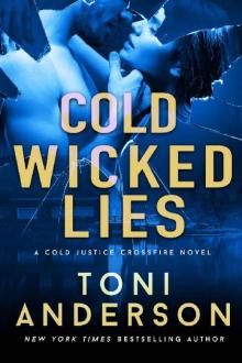 Cold Wicked Lies: A gripping romantic thriller that will have you hooked (Cold Justice - Crossfire Book 3) Read online