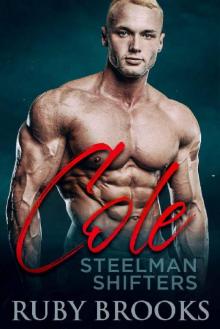 Cole (A Wolf Shifter Romance Novel) (The Steelman Shifters Book 1) Read online