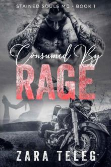 Consumed By Rage: A Stained Souls MC Novel - Book 1