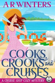 Cooks, Crooks and Cruises: A Humorous Cruise Ship Cozy Mystery (Cruise Ship Cozy Mysteries Book 2) Read online