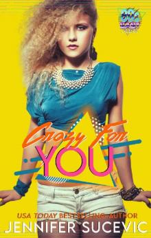 Crazy for You: 80's Baby Series Read online