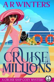 Cruise Millions: A Humorous Cruise Ship Cozy Mystery (Cruise Ship Cozy Mysteries Book 6) Read online