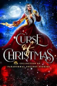 Curse of Christmas: A Collection of Paranormal Holiday Stories Read online