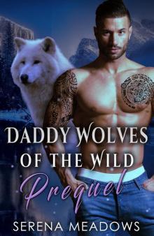 Daddy Wolves of the Wild Prequel Read online