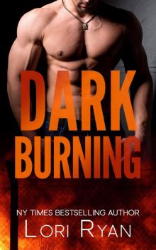 Dark Burning: Dark Falls, CO Romantic Thriller Book 6 Read online