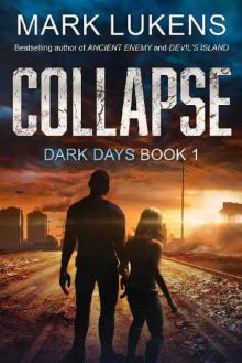Dark Days (Book 1): Collapse Read online