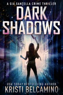 Dark Shadows (Gia Santella Crime Thrillers Book 11)