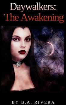 Daywalkers: The Awakening (The Daywalkers Series Book 1) Read online