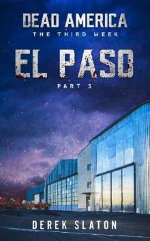 Dead America - El Paso Pt. 5 (Dead America - The Third Week Book 2) Read online