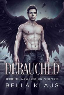 Debauched (Hades and Persephone Book 3) Read online