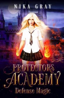 Defense Magic (Protectors Academy Book 2) Read online