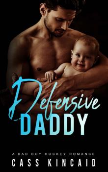 Defensive Daddy: A Bad Boy Hockey Romance Read online