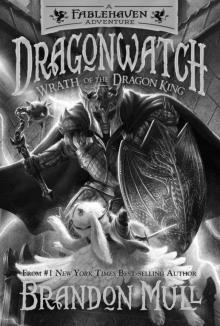 Dragonwatch, Book 2: Wrath of the Dragon King Read online