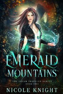 Emerald Mountains (The Dream Traveler Series Book 2) Read online