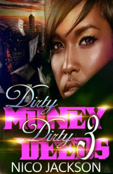Episode 3: Dirty Money Dirty Deeds, #3 Read online