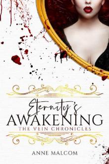 Eternity's Awakening (The Vein Chronicles Book 3) Read online