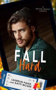 Fall Hard (Dating Season Book 3) Read online