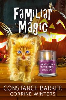 Familiar Magic (Tabby Kitten Mystery Series Book 1) Read online