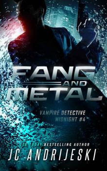 Fang & Metal: A Science Fiction Vampire Detective Novel (Vampire Detective Midnight Book 4) Read online