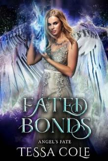 Fated Bonds (Angel's Fate Book 1) Read online