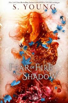 Fear of Fire and Shadow Read online