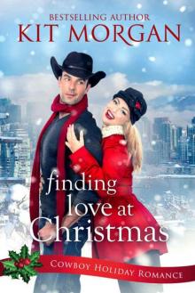 Finding Love At Christmas (Cowboy Holiday Romance Book 1) Read online
