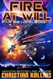 Fire at Will: A Space Opera Adventure With LitRPG Elements Read online