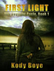 First Light (The Daylight Cycle, #1) Read online