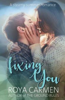 Fixing You: A steamy summer romance. (You Collection Book 3) Read online