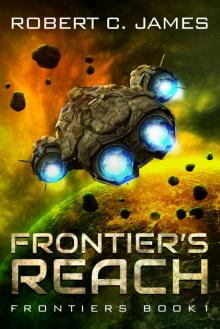 Frontier's Reach: A Space Opera Adventure (Frontiers Book 1)