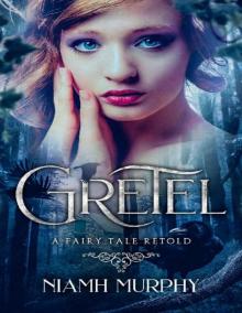 Gretel: A Fairytale Retold Read online