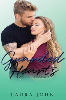 Guarded Hearts (Love in Sienna Series Book 3) Read online