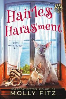 Hairless Harassment (Pet Whisperer P.I. Book 3) Read online