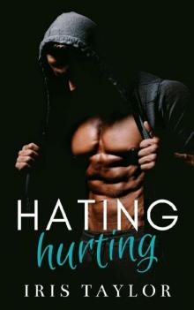 Hating, Hurting: A Stepbrother Bully Story Read online