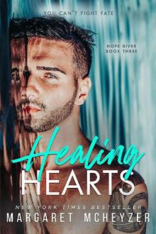 Healing Hearts: A friends with benefits, small town romance (Hope River Book 3) Read online