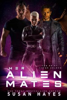 Her Alien Mates (The Drift: Haven Colony Book 1) Read online