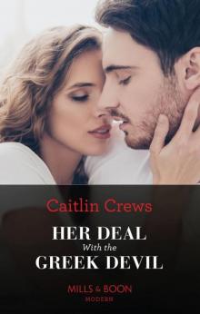 Her Deal With The Greek Devil (Mills & Boon Modern) (Rich, Ruthless & Greek, Book 2) - Caitlin Crews Read online