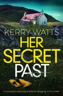 Her Secret Past: A completely gripping and heart-stopping crime thriller Read online