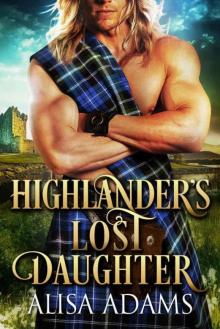 Highlander's Lost Daughter (Scottish Medieval Highlander Romance) Read online
