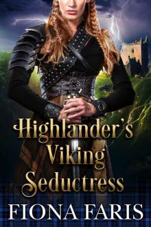 Highlander’s Viking Seductress: Scottish Medieval Highlander Romance Read online