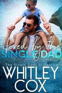 Hired by the Single Dad (Single Dads of Seattle #1)