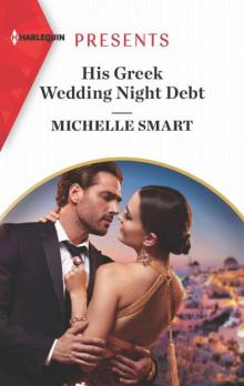 His Greek Wedding Night Debt (Passion In Paradise Book 10) Read online