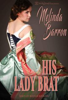 His Lady Brat (Rakes of Mayfair Book 6) Read online