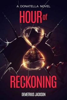 Hour of Reckoning (Donatella Book 2)