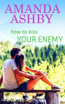 How to Kiss Your Enemy Read online