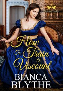 How to Train a Viscount (Wedding Trouble, #4) Read online